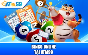 Bingo Online tại ATM99 Sân Chơi Giao Lưu, Giải Trí Vui Nhộn