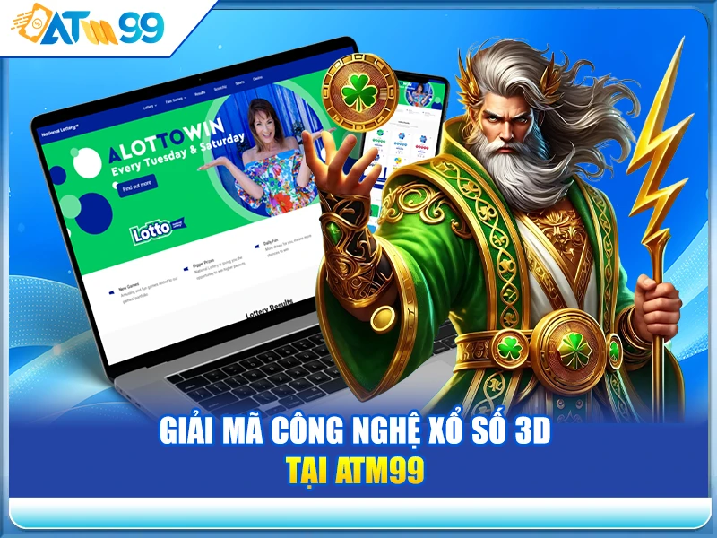 Trọng tâm bài viết: Giải Mã Công Nghệ Xổ Số 3D tại ATM99
