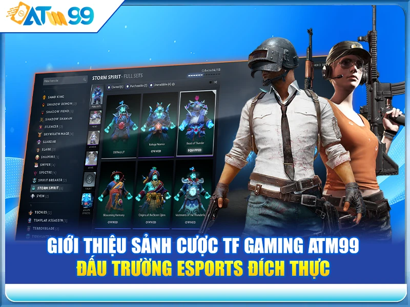 Giới Thiệu Sảnh Cược TF Gaming ATM99 - Đấu Trường Esports Đích Thực