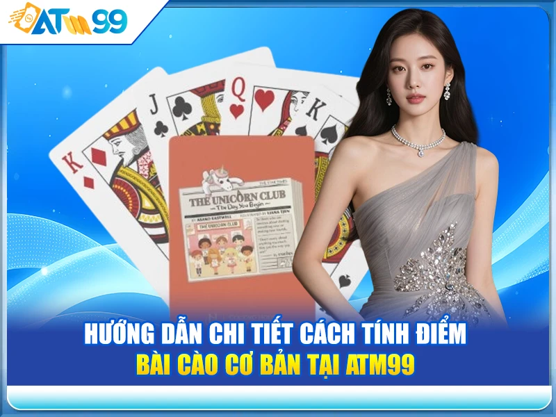 Hướng dẫn chi tiết Cách Tính Điểm Bài Cào cơ bản tại ATM99