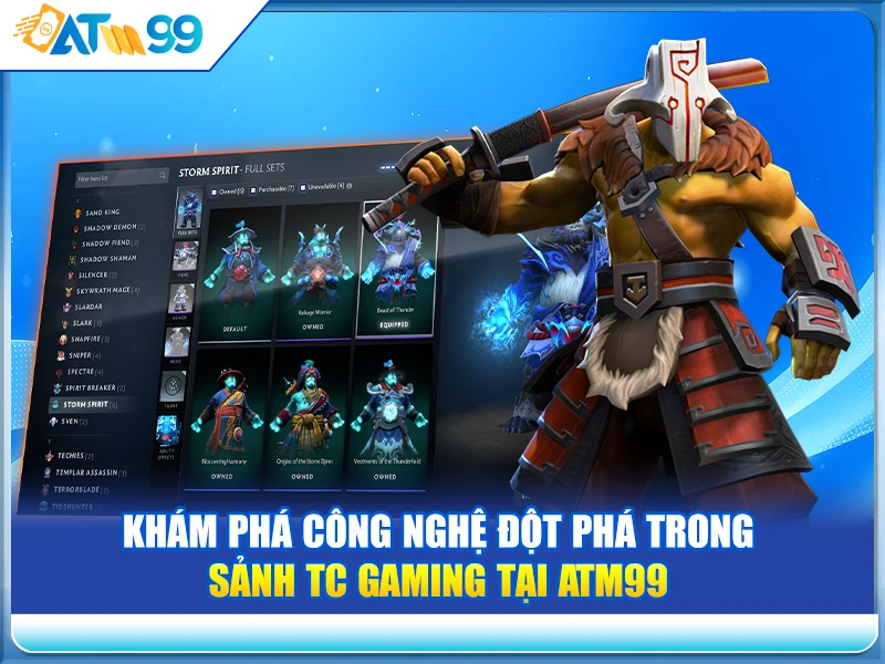 Khám phá công nghệ đột phá trong Sảnh TC Gaming tại ATM99