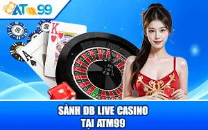 Sảnh DB Live Casino tại ATM99 – Sòng Bạc Chuẩn Thái Lan