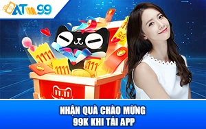 ảnh đại diện Nhận Quà Chào Mừng 99K Khi Tải App